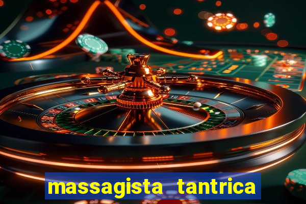 massagista tantrica porto alegre